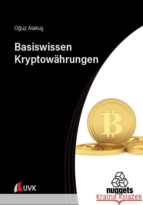 Basiswissen Kryptowährungen Alakus, Oguz 9783381113811