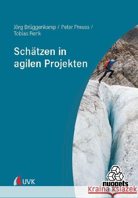 Schätzen in agilen Projekten Brüggenkamp, Jörg, Preuß, Peter, Renk, Tobias 9783381125111