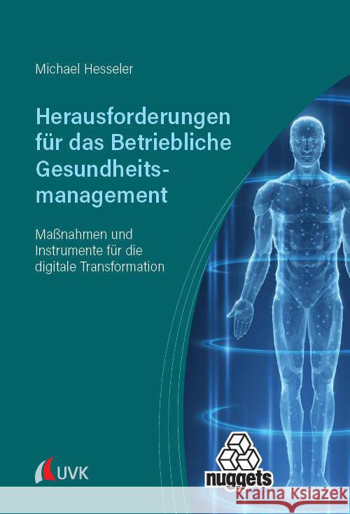 Herausforderungen für das Betriebliche Gesundheitsmanagement Hesseler, Michael 9783381129317 UVK