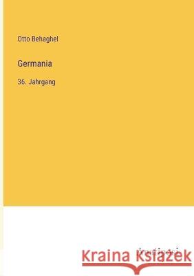 Germania: 36. Jahrgang Otto Behaghel   9783382007409