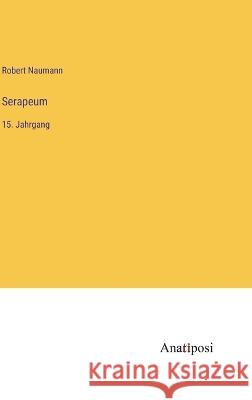 Serapeum: 15. Jahrgang Robert Naumann   9783382030056