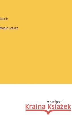 Maple Leaves Susie D 9783382111595