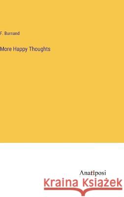 More Happy Thoughts F. Burnand 9783382114794