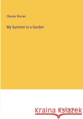 My Summer in a Garden Charles Warner 9783382115487