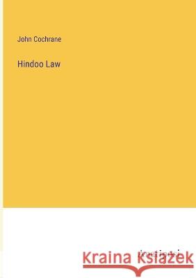 Hindoo Law John Cochrane   9783382127800