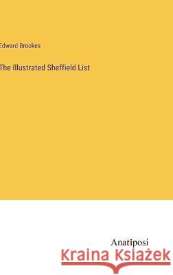 The Illustrated Sheffield List Edward Brookes 9783382131296