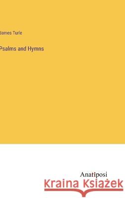 Psalms and Hymns James Turle 9783382132811 Anatiposi Verlag