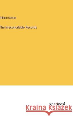 The Irreconcilable Records William Denton   9783382137618