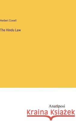 The Hindu Law Herbert Cowell   9783382161477