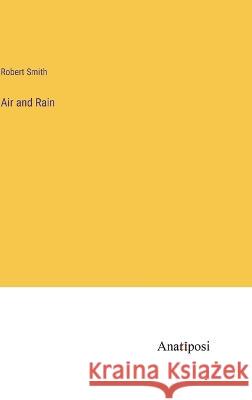 Air and Rain Robert Smith   9783382166014 Anatiposi Verlag