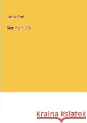 Starting in Life John Clifford   9783382182762