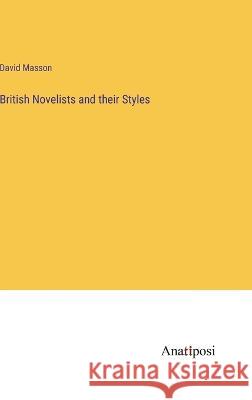 British Novelists and their Styles David Masson 9783382307851 Anatiposi Verlag