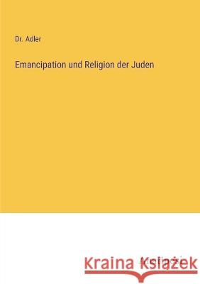 Emancipation und Religion der Juden Adler 9783382401443