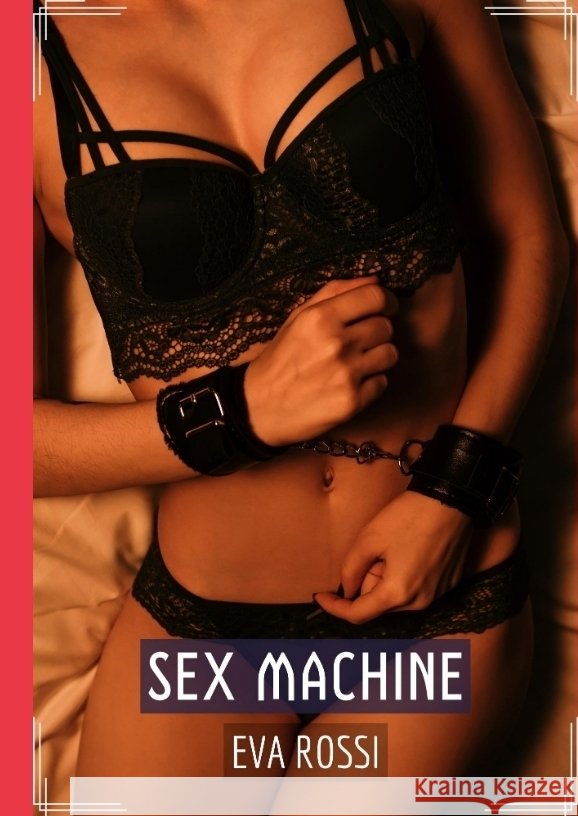 Sex Machine Rossi, Eva 9783384001023