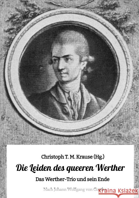 Die Leiden des queeren Werther Krause, Christoph T. M. 9783384001818