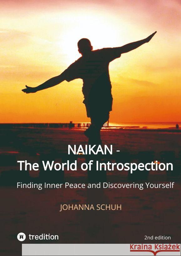 Naikan - The World of Introspection Schuh, Johanna 9783384003010