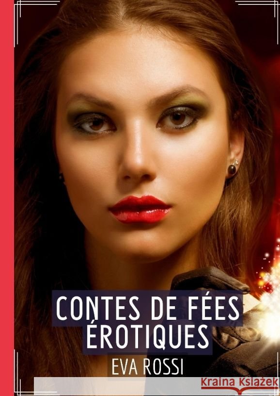 Contes de Fées Érotiques Rossi, Eva 9783384003201