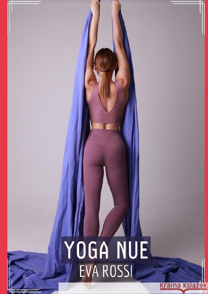 Yoga Nue Rossi, Eva 9783384003294
