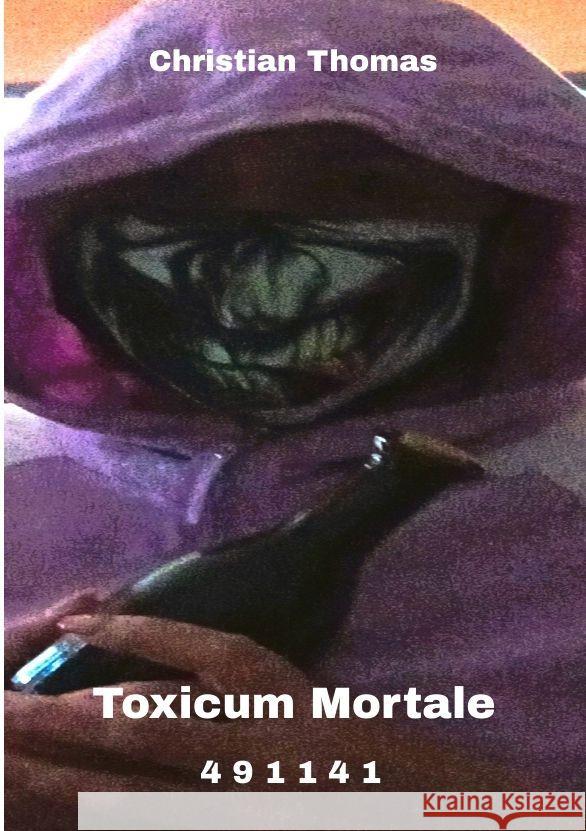 Toxicum Mortale: 4 9 1 14 1 Christian Thomas 9783384004017