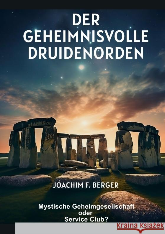 Der geheimnisvolle Druidenorden Berger, Joachim F. 9783384004598