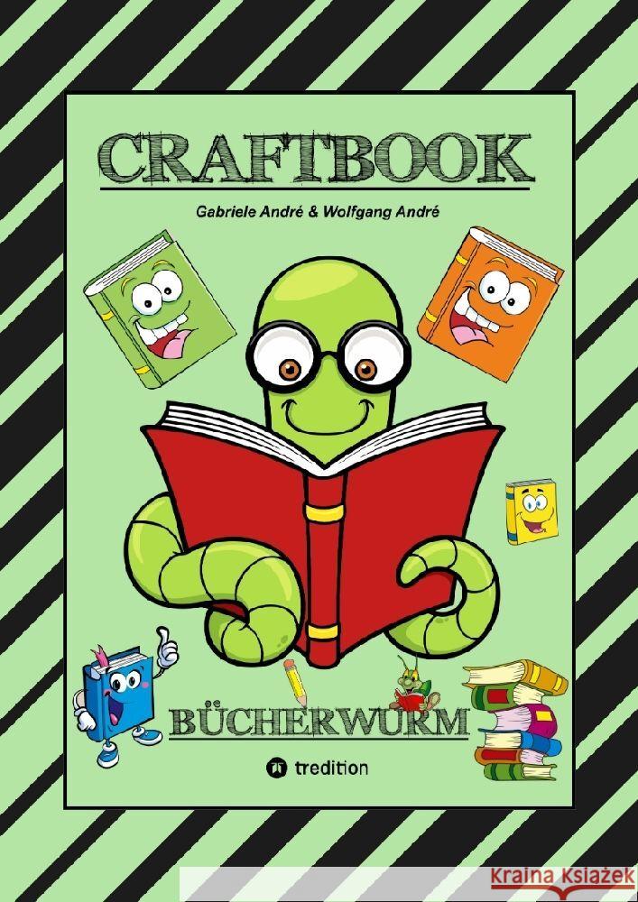 CRAFTOOK - SPIELERISCH LESENLERNEN - 100 TOLLE MOTIVE - LÜCKENTEXT - SPANNENDE RÄTSEL - MOTIVATION - SPASS AM LESEN André, Gabriele, André, Wolfgang 9783384005007 tredition