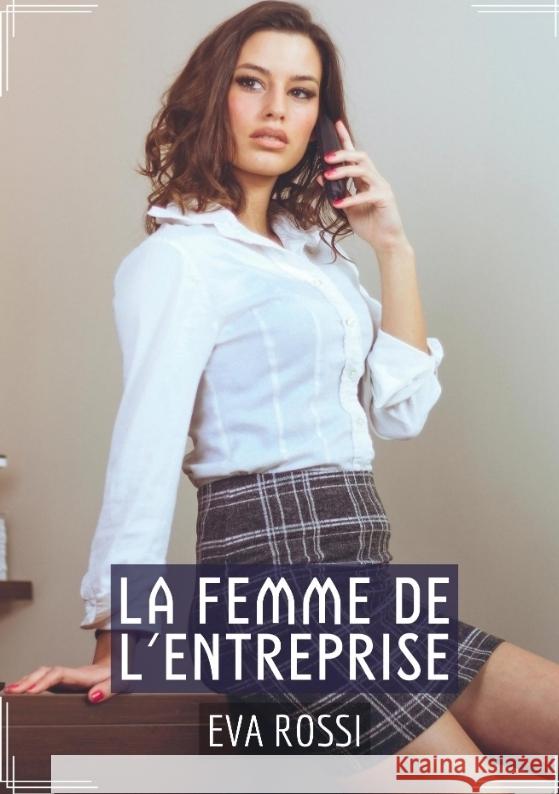 La Femme de l'Entreprise Rossi, Eva 9783384005328