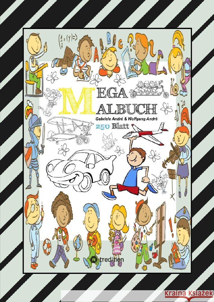 MIX MEGA MALBUCH - LUSTIGE AUSMALMOTIVE - FIGUREN - TIERE - FAHRZEUGE - KUCHEN - FRÜCHTE - HÄUSER - PFLANZEN André, Gabriele, André, Wolfgang 9783384006653 tredition