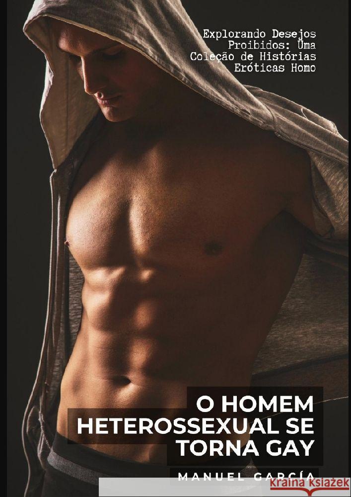 O Homem Heterossexual se torna Gay García, Manuel 9783384007230