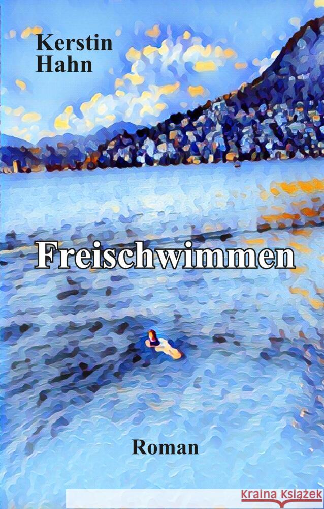 Freischwimmen Hahn, Kerstin 9783384007513 tredition