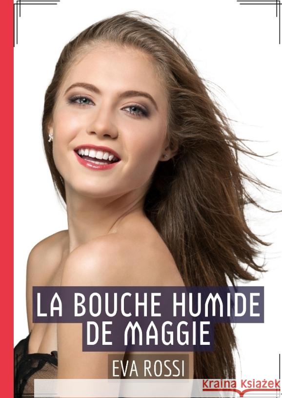 La Bouche Humide de Maggie Rossi, Eva 9783384011060