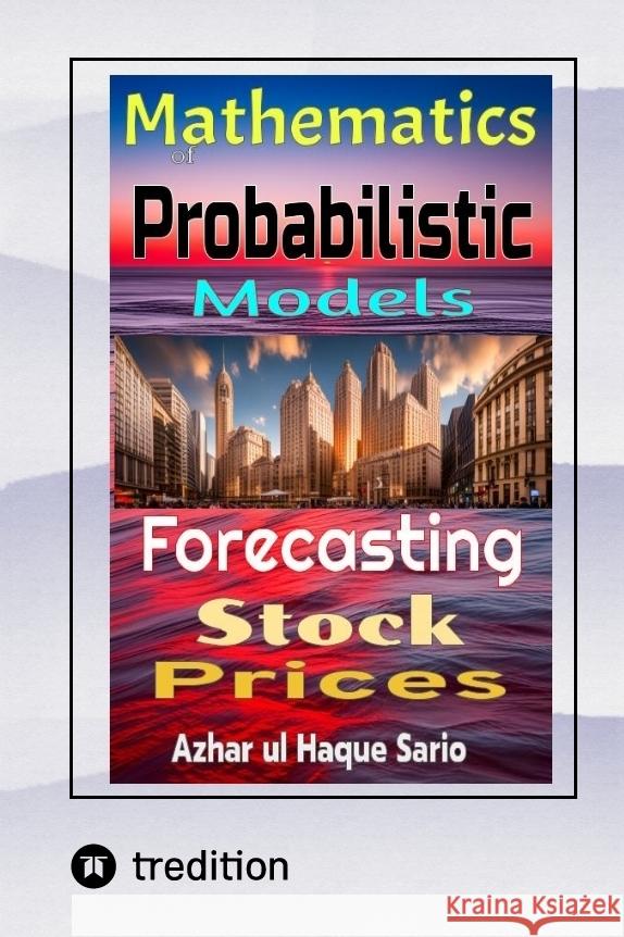 Forecasting Stock Prices Sario, Azhar ul Haque 9783384014375