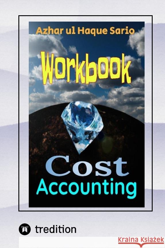 Cost Accounting Sario, Azhar ul Haque 9783384014788