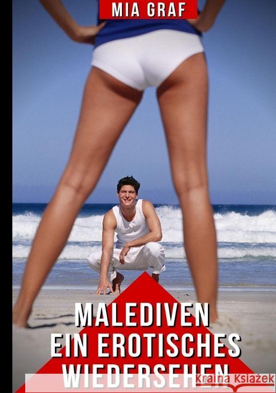 Malediven - Ein erotisches Wiedersehen Graf, Mia 9783384014986