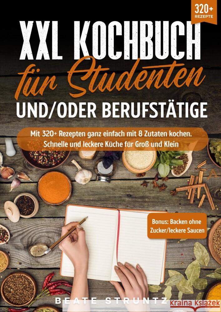 XXL Kochbuch für Studenten und/oder Berufstätige Struntz, Beate 9783384015785