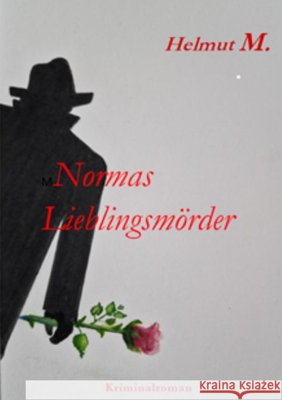 Normas Lieblingsmörder Helmut M. 9783384017222