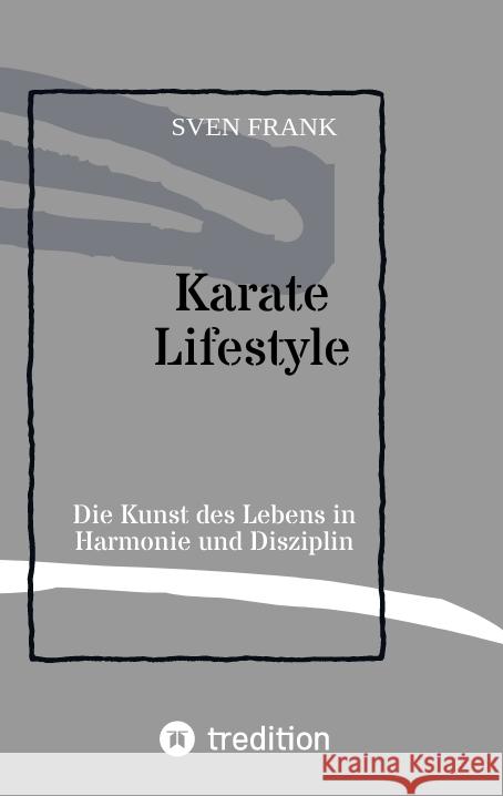 Karate Lifestyle Frank, Sven 9783384025166