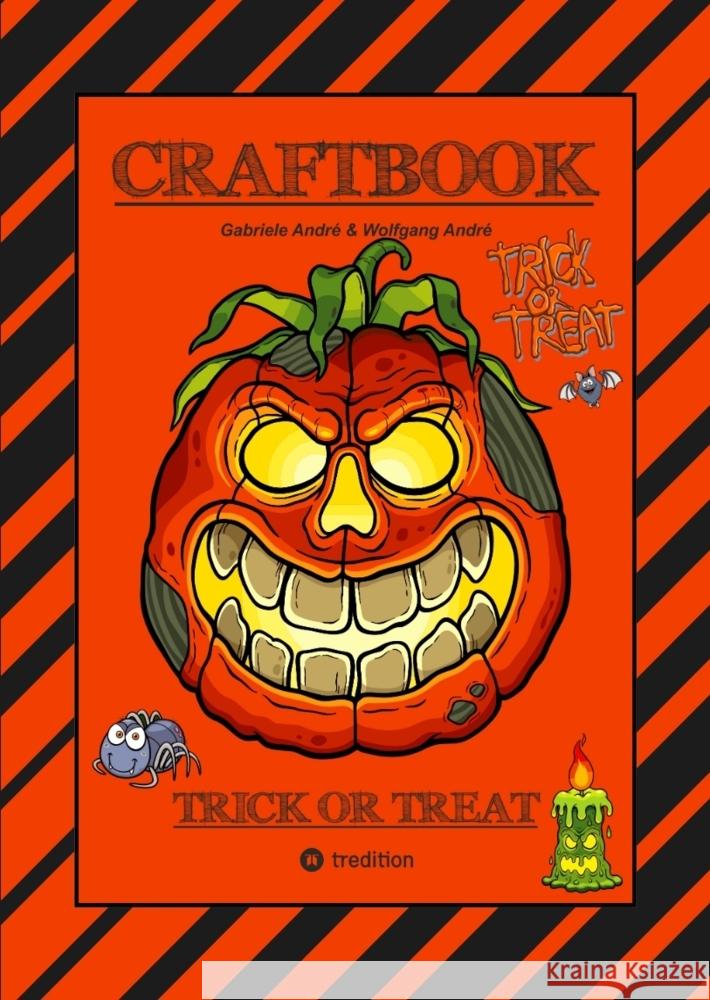 CRAFTBOOK - 100 SEITEN GESPENSTISCHES HALLOWEEN - GEISTERSPIEL - RÄTSEL - GRUSELIGE MOTIVE - DIA DE MUERTOS André, Gabriele, André, Wolfgang 9783384025234 tredition