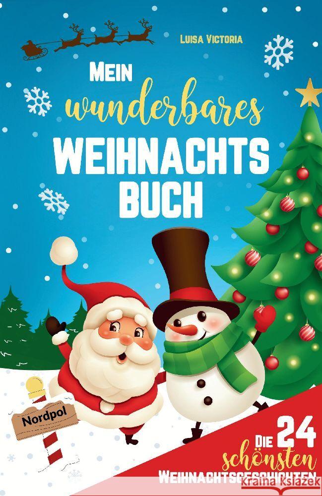 Die 24 schönsten Weihnachtsgeschichten für Kinder! Victoria, Luisa 9783384025364