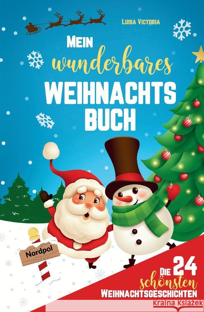 Die 24 schönsten Weihnachtsgeschichten für Kinder! Victoria, Luisa 9783384025371