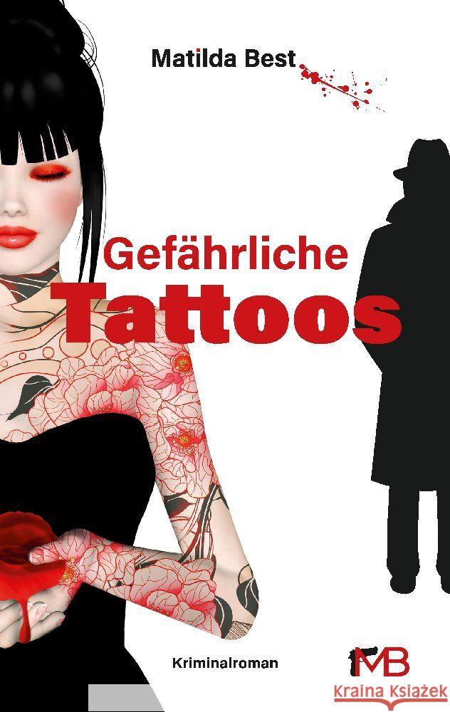 Gef?hrliche Tattoos: Haarscharf am Erotik-Krimi vorbei Matilda Best 9783384025418