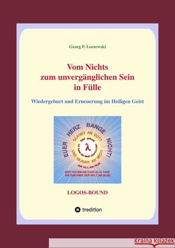 Vom Nichts zum unvergänglichen Sein in Fülle Loczewski, Georg P. 9783384026675 tredition