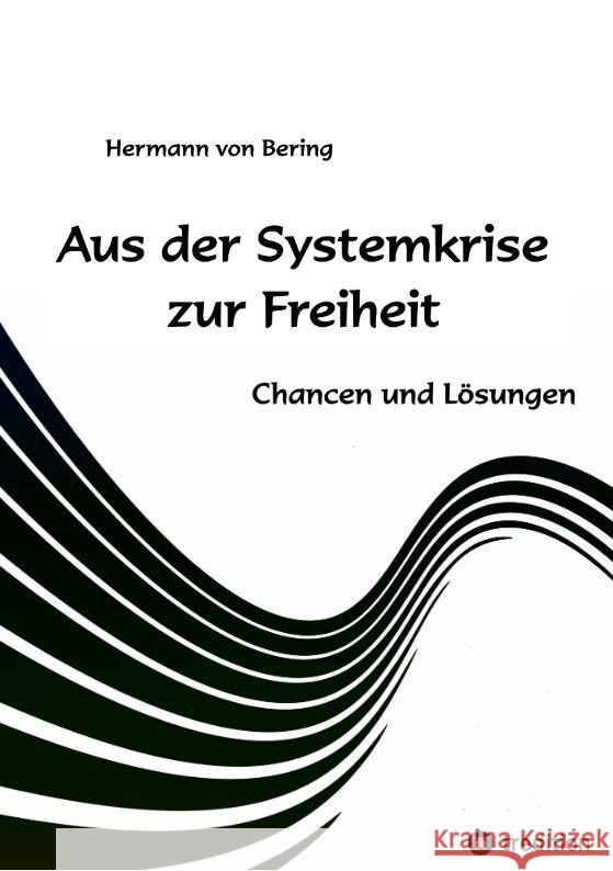 Aus der Systemkrise zur Freiheit: Chancen und L?sungen Hermann Vo 9783384026712 Tredition Gmbh