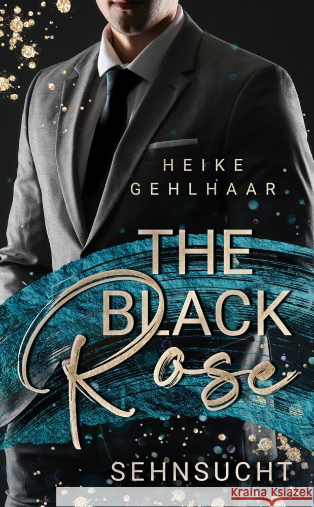 The Black Rose: Sehnsucht Heike Gehlhaar 9783384031280 Tredition Gmbh