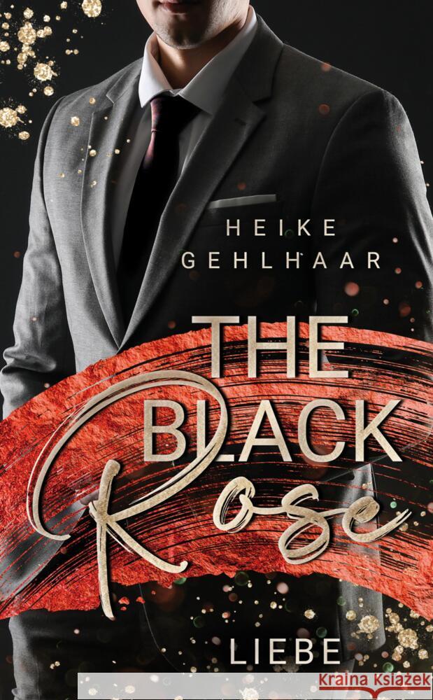 The Black Rose: Liebe Heike Gehlhaar 9783384031310