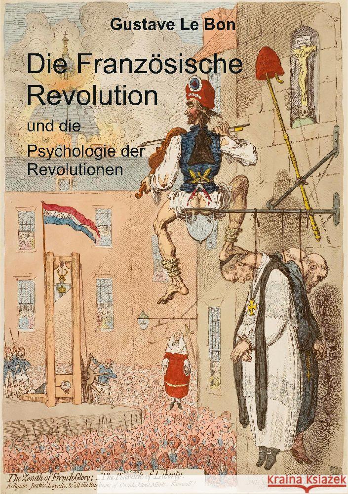 Die Franz?sische Revolution und die Psychologie der Revolutionen Gustave L Jost Wunderlich 9783384031662 Tredition Gmbh