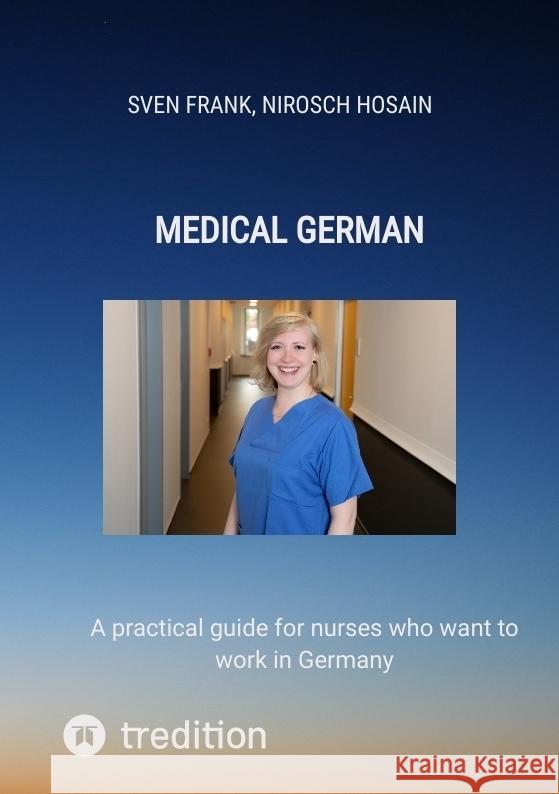 Medical German Frank, Sven, Hosain, Nirosch 9783384032348 tredition