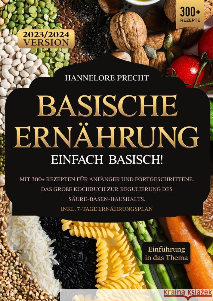 Basische Ernährung - Einfach Basisch! Precht, Hannelore 9783384032867