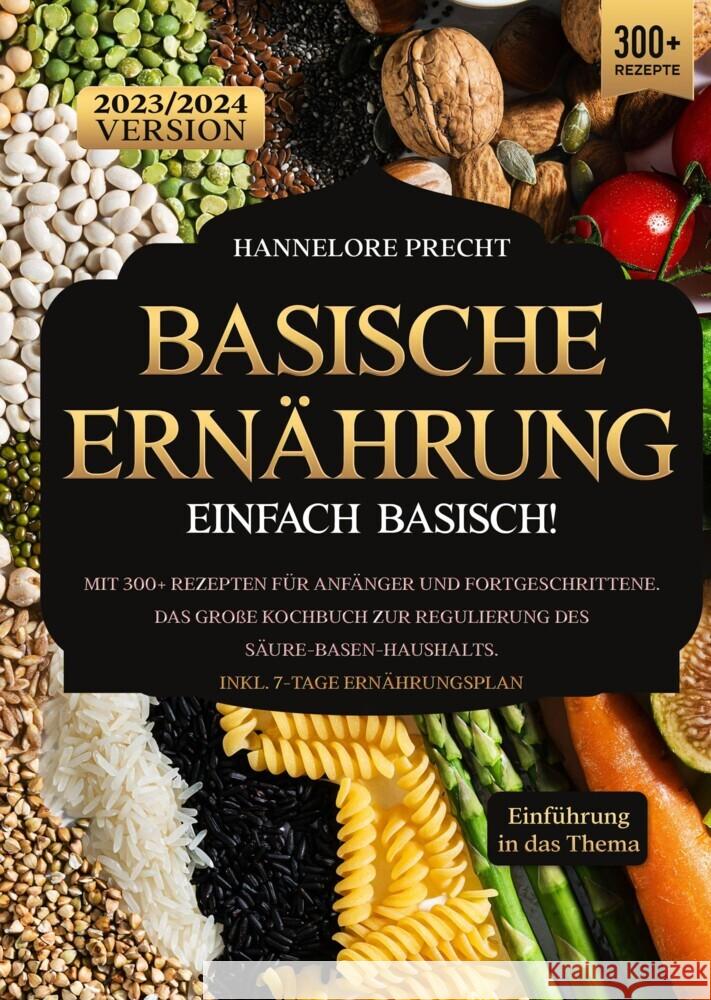 Basische Ernährung - Einfach Basisch! Precht, Hannelore 9783384032874