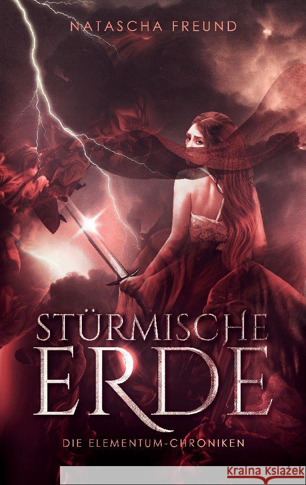 St?rmische Erde: Die Elementum-Chroniken Natascha Freund 9783384033338