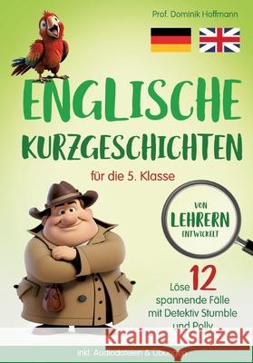 Englische Kurzgeschichten für die 5. Klasse Hoffmann, Dominik 9783384035004